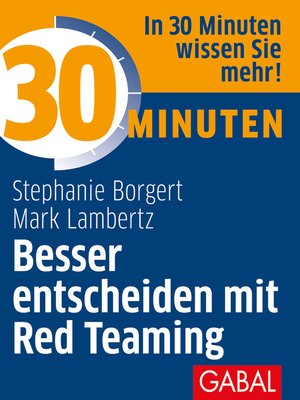 cover image of 30 Minuten Besser entscheiden mit Red Teaming